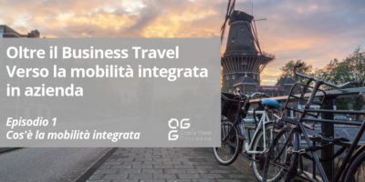 Oltre il Business Travel: verso la Mobilità Integrata in azienda – Episodio 1
