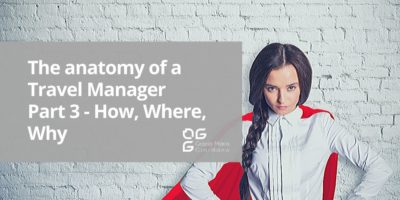 The anatomy of a Travel Manager – Part 3