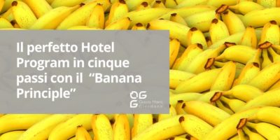 Il perfetto Hotel Program in cinque passi con il  “Banana Principle”