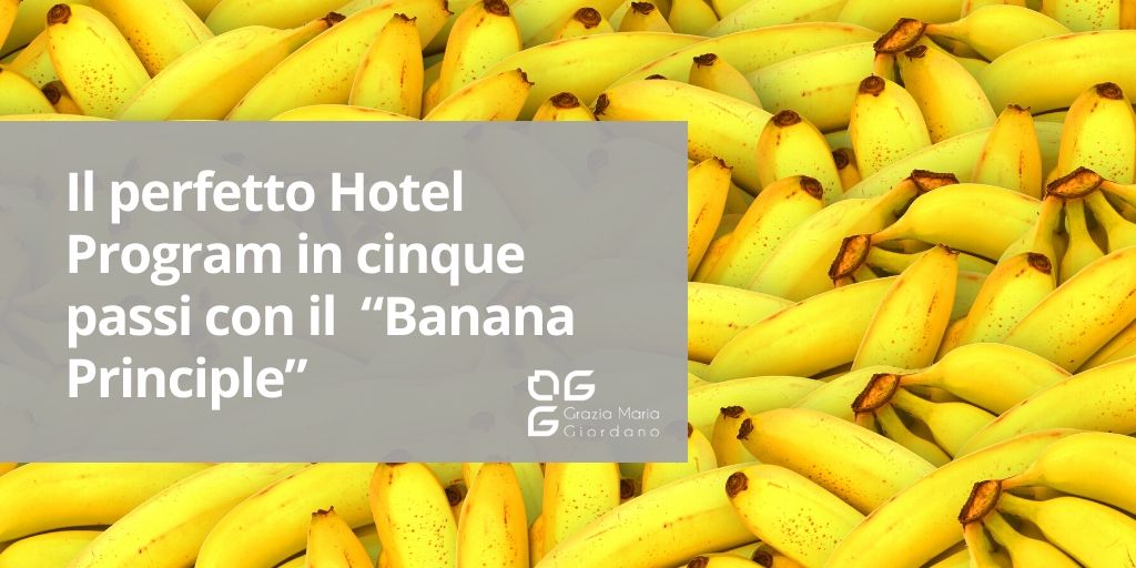 il perfetto hotel program con il banana principle