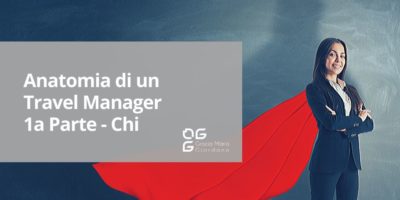 Anatomia di un Travel Manager – 1a Parte – Chi