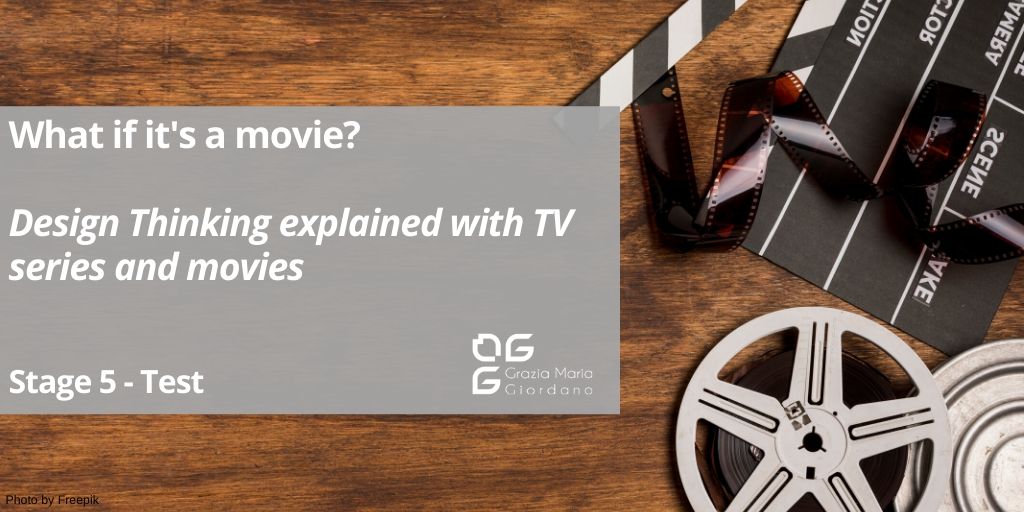 What if it’s a movie? – Design Thinking explained with TV series and movies – Stage 5 Test