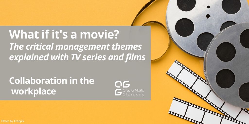 What if it’s a movie? – The critical management themes explained with TV series and films – Collaboration in the workplace