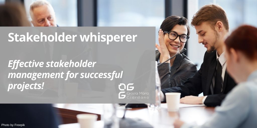The “Stakeholder whisperer”: effective stakeholder management for successful projects!
